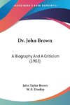 Dr. John Brown