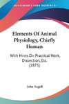 Elements Of Animal Physiology, Chiefly Human