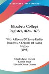 Elizabeth College Register, 1824-1873