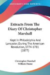 Extracts From The Diary Of Christopher Marshall