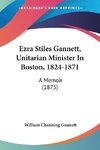 Ezra Stiles Gannett, Unitarian Minister In Boston, 1824-1871