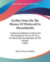 Further Notes On The History Of Witchcraft In Massachusetts