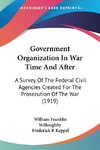 Government Organization In War Time And After