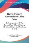 Harris Brothers' Universal Post Office Guide