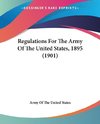 Regulations For The Army Of The United States, 1895 (1901)