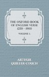 The Oxford Book Of English Verse 1250 - 1900 - Volume I.