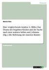 Eine vergleichende Analyse: A. Miller, Das Drama des begabten Kindes und die Suche nach dem wahren Selbst und J. Abrams (Hg.), Die Befreiung des inneren Kindes