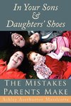 In Your Sons  and  Daughters' Shoes