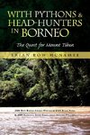 With Pythons & Head-Hunters in Borneo