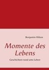 Momente des Lebens