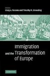 Immigration and the Transformation of Europe