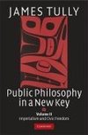 Tully, J: Public Philosophy in a New Key: Volume 2, Imperial