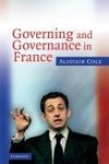 Cole, A: Governing and Governance in France