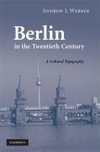 Berlin in the Twentieth Century