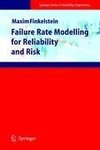 Failure Rate Modelling for Reliability and Risk