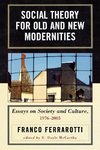 Social Theory for Old and New Modernities