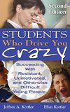 Students Who Drive You Crazy