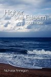 Higher Self Esteem and More...