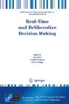 Real-Time and Deliberative Decision Making