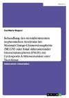 Behandlung des steroidresistenten nephrotischen Syndroms bei Minimal-Change-Glomerulonephritis (MCGN) oder fokal sklerosierender Glomerulonephritis (FSGN) mit Cyclosporin-A-Mikroemulsion oder Tacrolimus