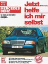 Mercedes Benz C 200 / 220/ 250 Diesel ab Juni '93. Jetzt helfe ich mir selbst