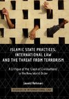 Islamic State Practices, International Law and the Threat from Terrorism