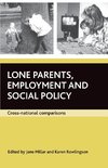 Lone parents, employment and social policy