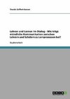 Lehren und Lernen im Dialog - Wie trägt mündliche Kommunikation zwischen Lehrern und Schülern zu Lernprozessen bei?