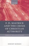 F. D. Maurice and the Crisis of Christian Authority