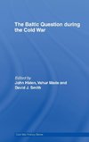 The Baltic Question during the Cold War