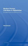 Ahmadi, W: Modern Persian Literature in Afghanistan