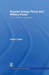 Russian Energy Policy and Military Power