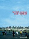 Burdsey, D: British Asians and Football