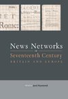 Raymond, J: News Networks in Seventeenth Century Britain and