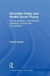 Archer, R: Education Policy and Realist Social Theory