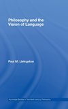 Philosophy and the Vision of Language