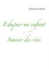 Éduquer un enfant : Sauver des vies