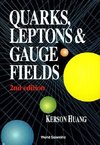Kerson, H:  Quarks, Leptons And Gauge Fields (2nd Edition)