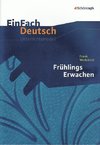 Frühlings Erwachen. EinFach Deutsch Unterrichtsmodelle