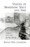 Leighton, T: Vision of Awakening Space and Time Dogen and th