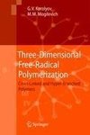 Three-Dimensional Free-Radical Polymerization