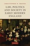 Law, Politics and Society in Early Modern             England