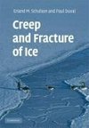 Schulson, E: Creep and Fracture of Ice