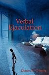 Verbal Ejaculation