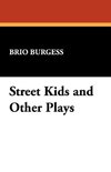 Street Kids and Other Plays