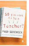 So You Want to Be a Teacher?