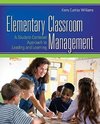 Williams, K: Elementary Classroom Management