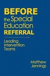 Jennings, M: Before the Special Education Referral