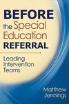 Jennings, M: Before the Special Education Referral