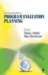 Holden, D: Practical Guide to Program Evaluation Planning